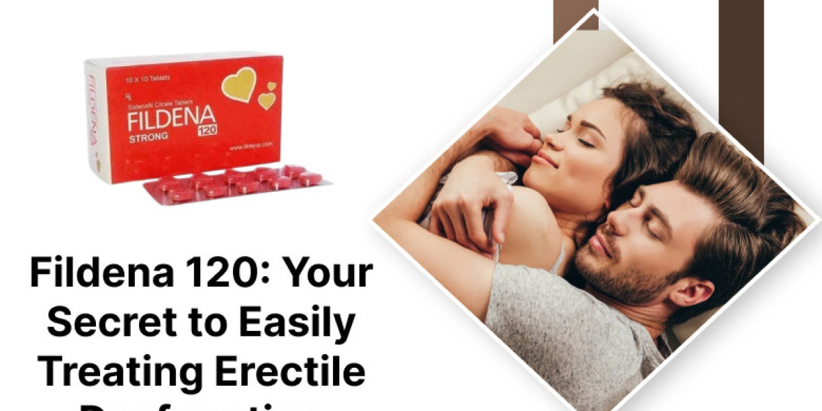 Fildena 120: Your Secret to Easily Treating Erectile Dysfunction