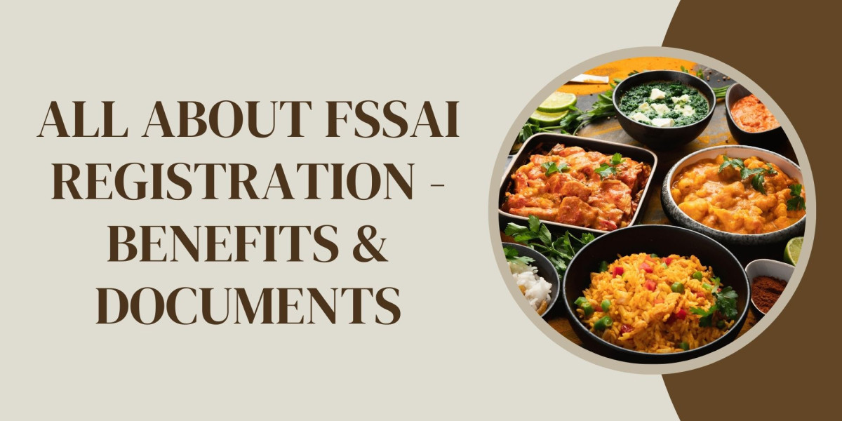 All About FSSAI Registration - Benefits & Documents