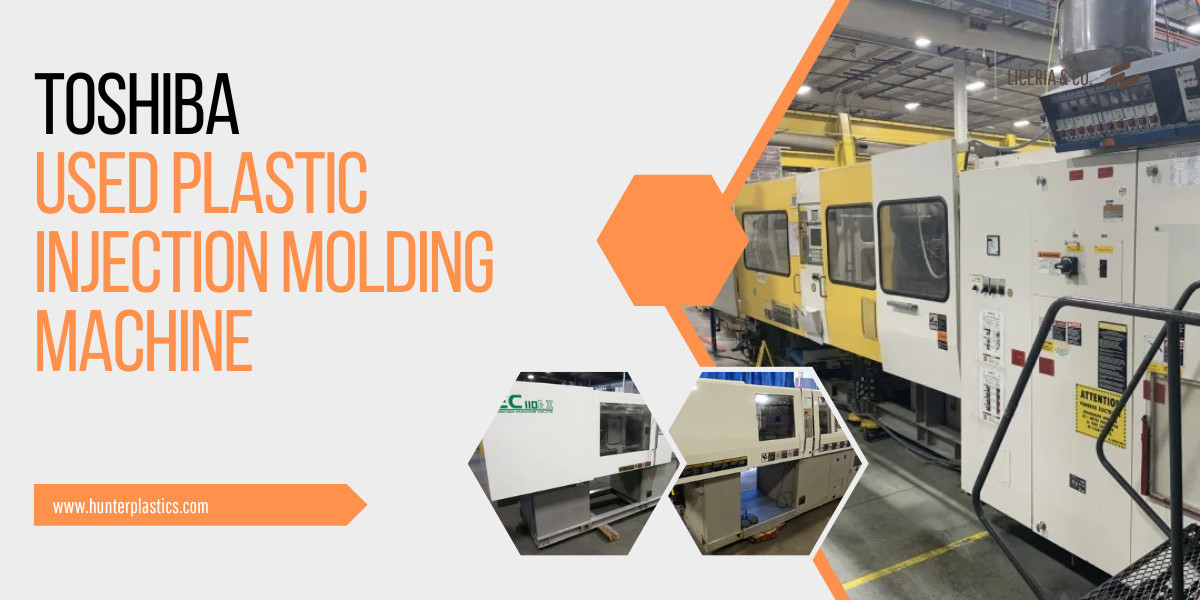 Why a Manufacturer Should Consider a Used Toshiba Injection Molding Machine