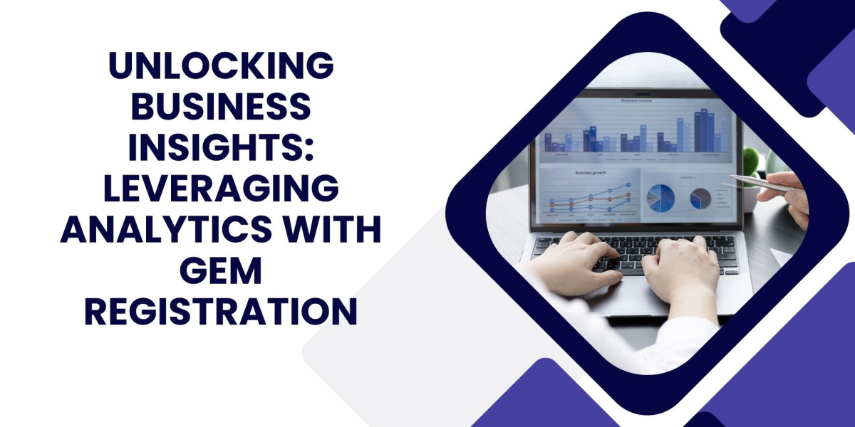 Unlocking Business Insights: Leveraging Analytics with GeM Registration