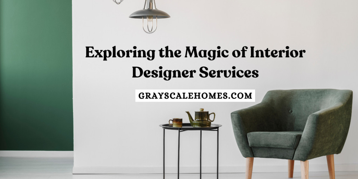 Exploring the Magic of Interior Designer Services