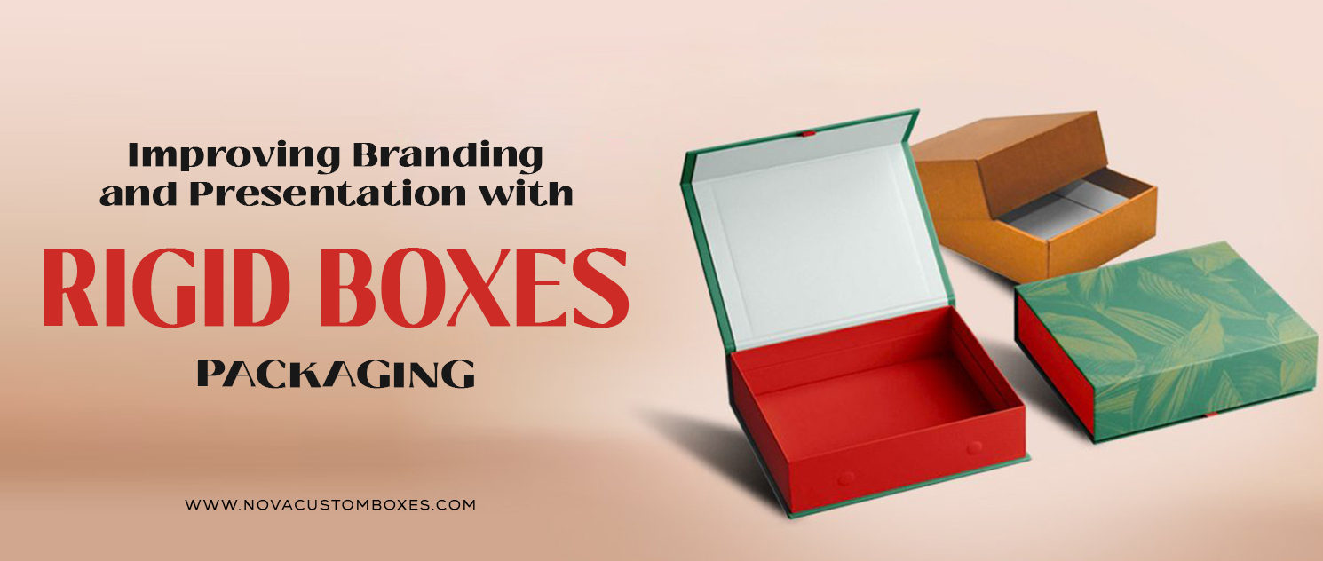 Improving Branding and Presentation with Rigid Boxes Packaging