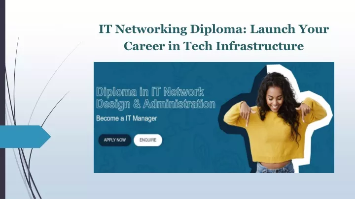 PPT - IT Networking Diploma Launch Your Career in Tech Infrastructure PowerPoint Presentation - ID:13218637
