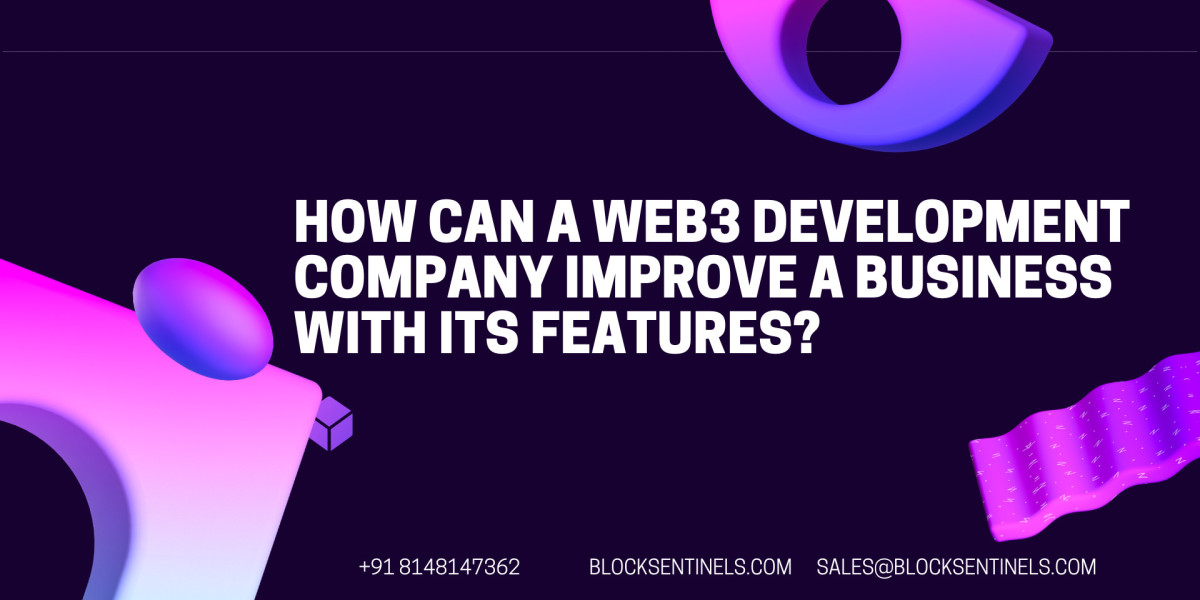 How can a web3 development company improve a business with its features?