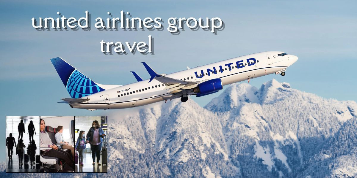 How To Book United Airlines Group Travel Flight?