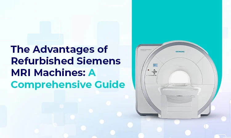 Refurbished Siemens MRI Machines