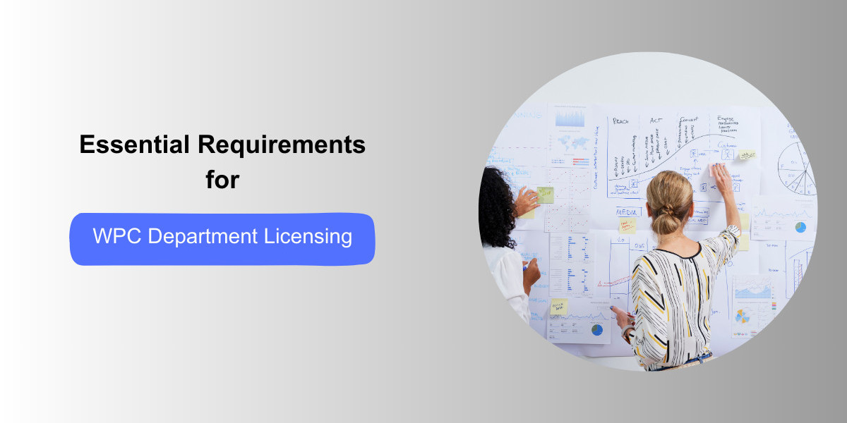 Essential Requirements for WPC Department Licensing