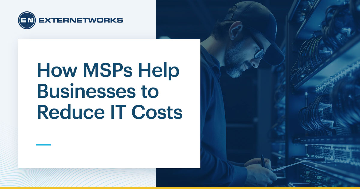 How MSPs Help Businesses To Reduce IT Costs