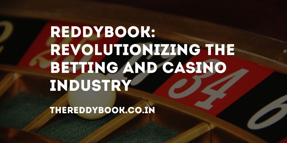 ReddyBook: Revolutionizing the Betting and Casino Industry