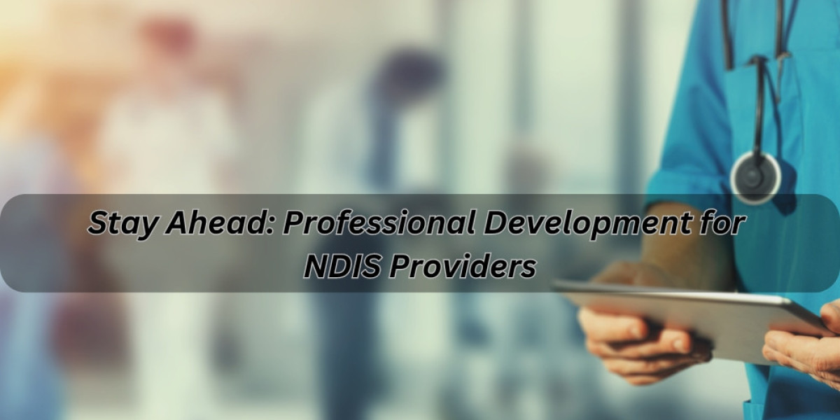 Stay Ahead: Professional Development for NDIS Providers