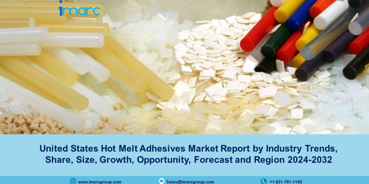 United States Hot Melt Adhesives Market Size, Growth, Share And Forecast 2024-2032