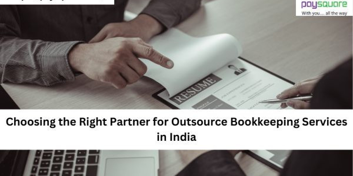 Choosing the Right Partner for Outsource Bookkeeping Services in India