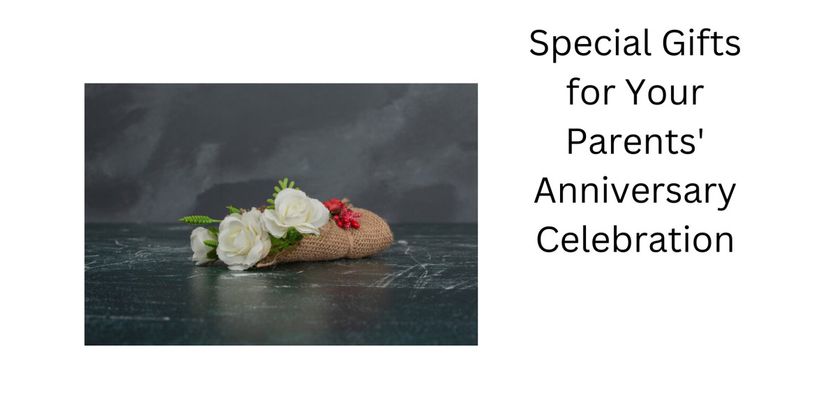 Special Gifts for Your Parents' Anniversary Celebration
