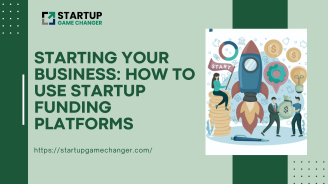 Starting Your Business: How to Use Startup Funding Platforms - JustPaste.it