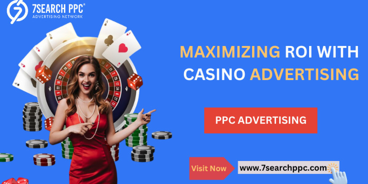 Maximizing ROI with Casino Advertising