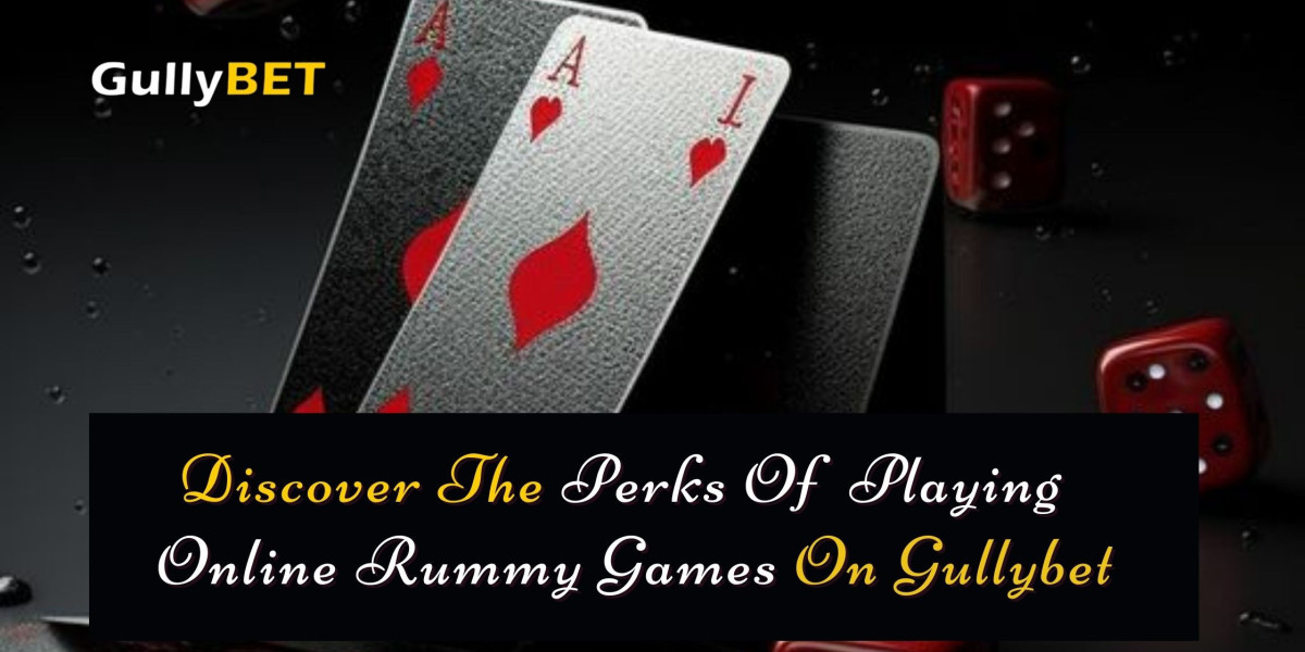 Discover The Perks Of Playing Online Rummy Games On Gullybet