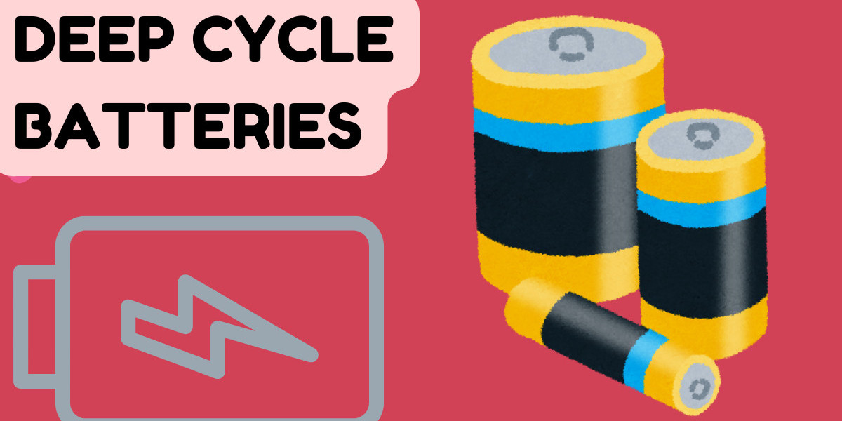 Understanding Deep Cycle Batteries | A Comprehensive Guide