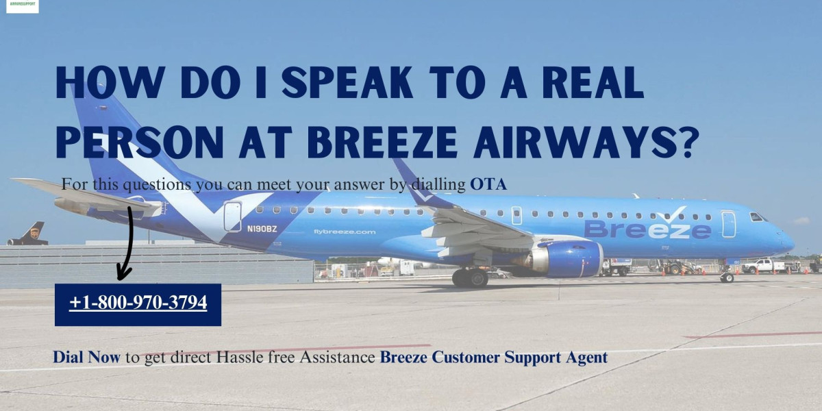 How do I speak to a real person at Breeze Airways?