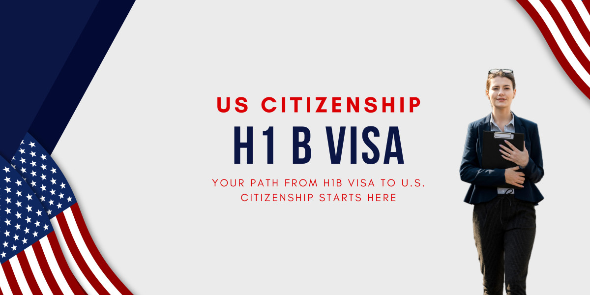 Navigating the Path to an H1B Visa and US Citizenship