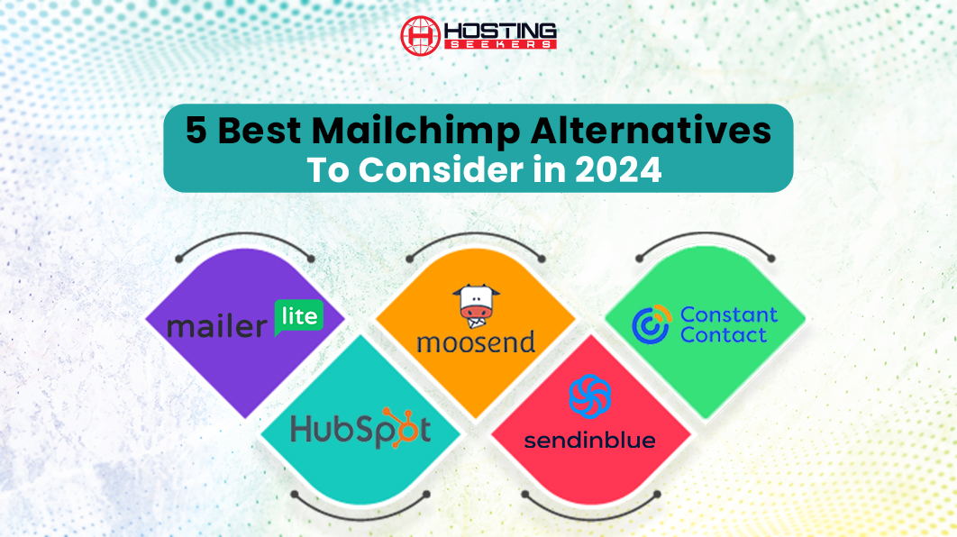 5 Best Mailchimp Alternatives to Consider in 2024