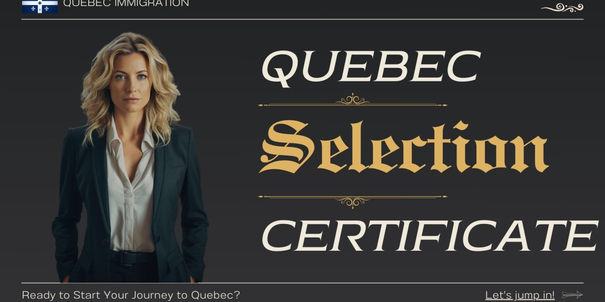 Understanding the Quebec Selection Certificate (CSQ): Your Pathway to Immigration in Quebec