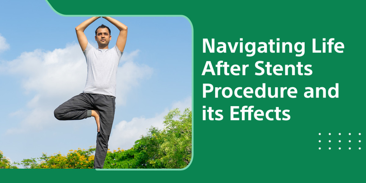 Navigating Life After Stents Procedure and its Effects