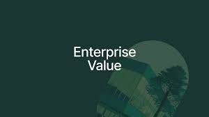 How to Calculate Enterprise Value Easily