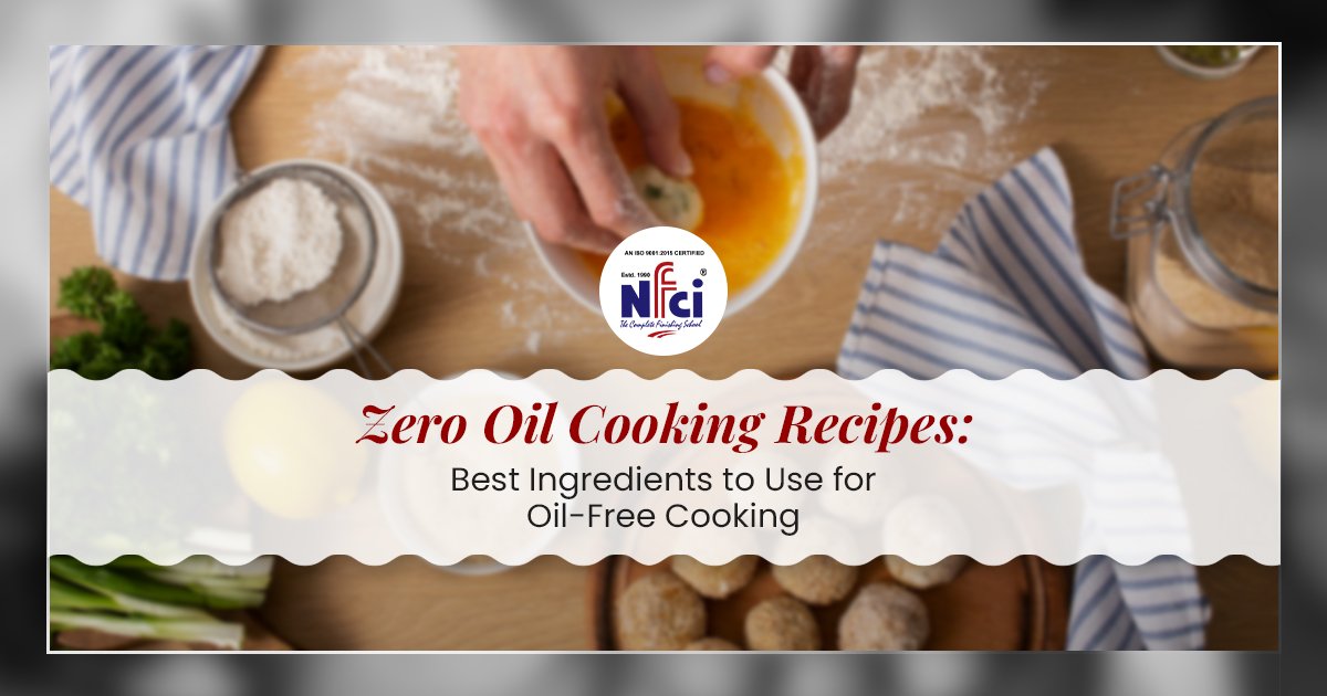 Zero Oil Cooking Recipes: Best Ingredients for Oil Free Cooking