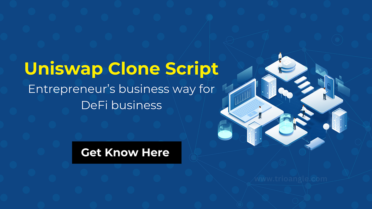 Uniswap Clone - Entrepreneur’s for DeFi Business  | Nerd For Tech