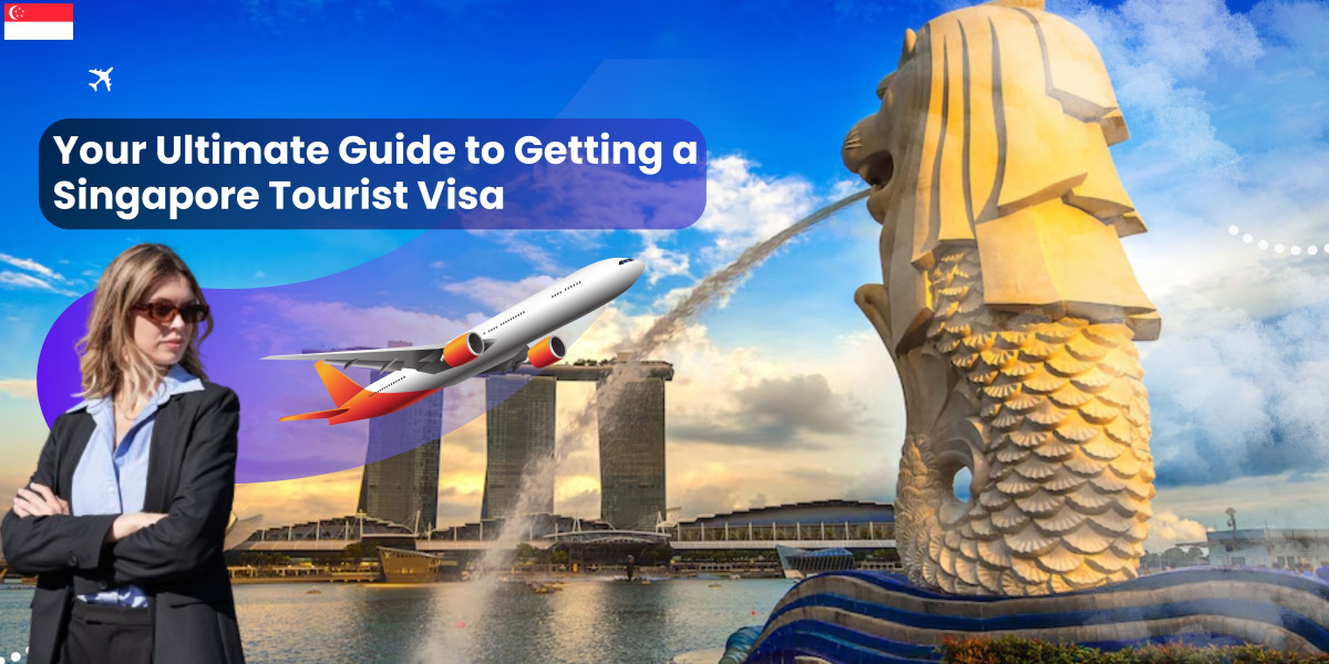 Your Ultimate Guide to Getting a Singapore Tourist Visa