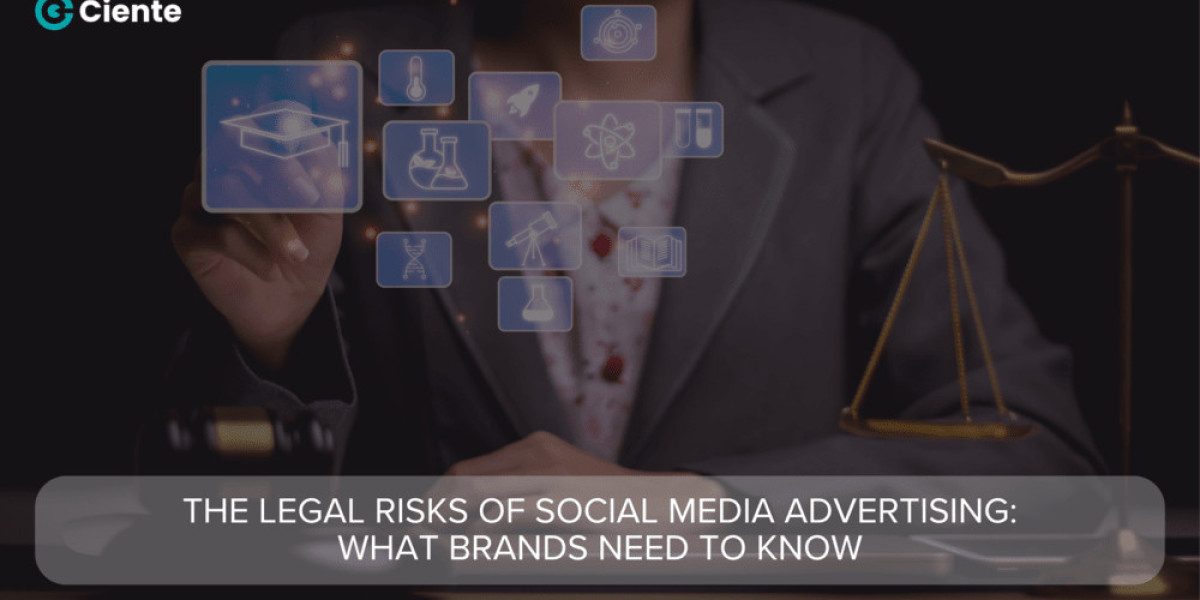 The Legal Risks of Social Media Advertising: What Brands Need to Know