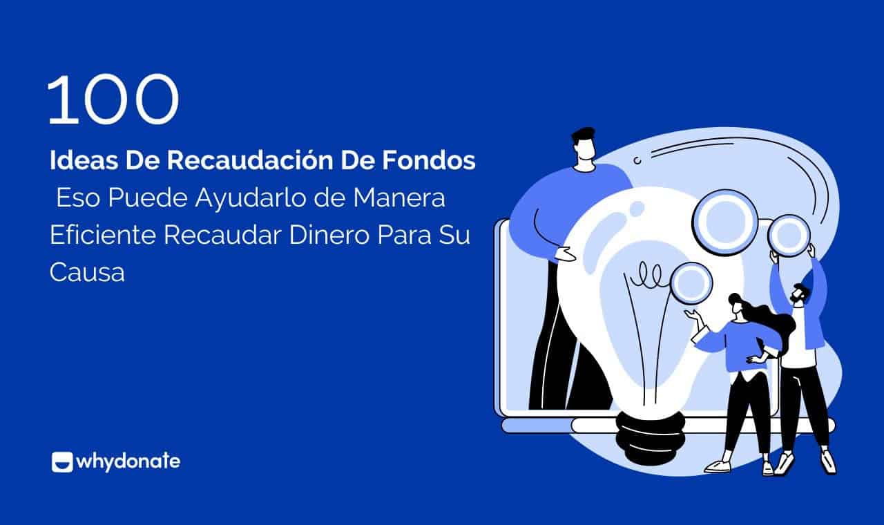 100 Emocionantes Ideas De Recaudación De Fondos Para Asociaciones