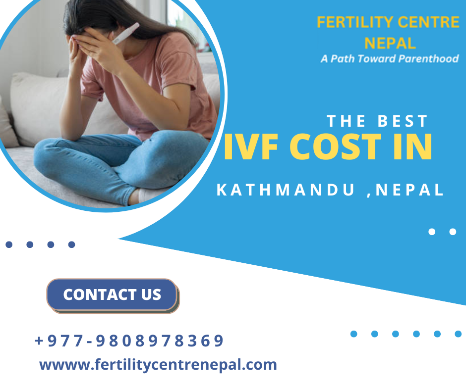 IVF Cost in Nepal: A Comprehensive Guide for 2024 – IVF Nepal | IVF Treatment Nepal