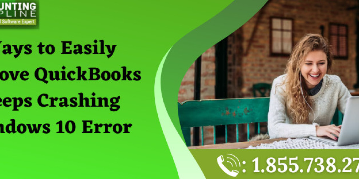 Ways to Easily Remove QuickBooks Keeps Crashing Windows 10 Error