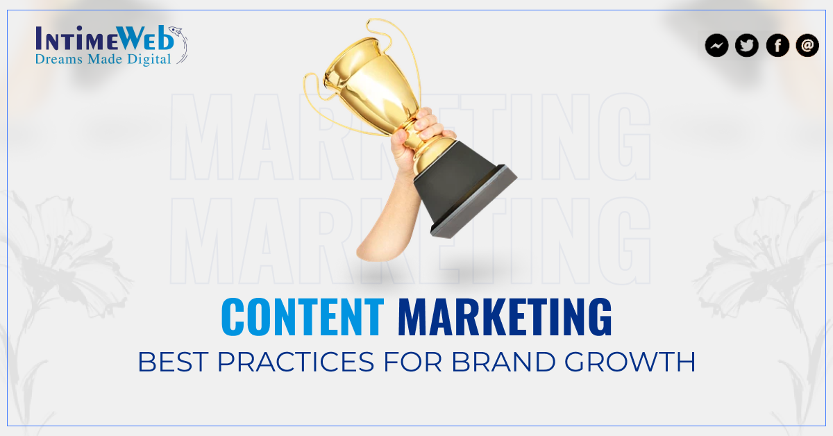  Content Marketing Best Practices for Brand Growth