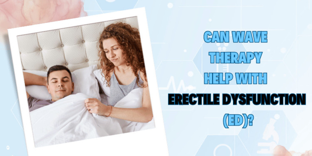 Can Wave Therapy Help With Erectile Dysfunction (ED)?