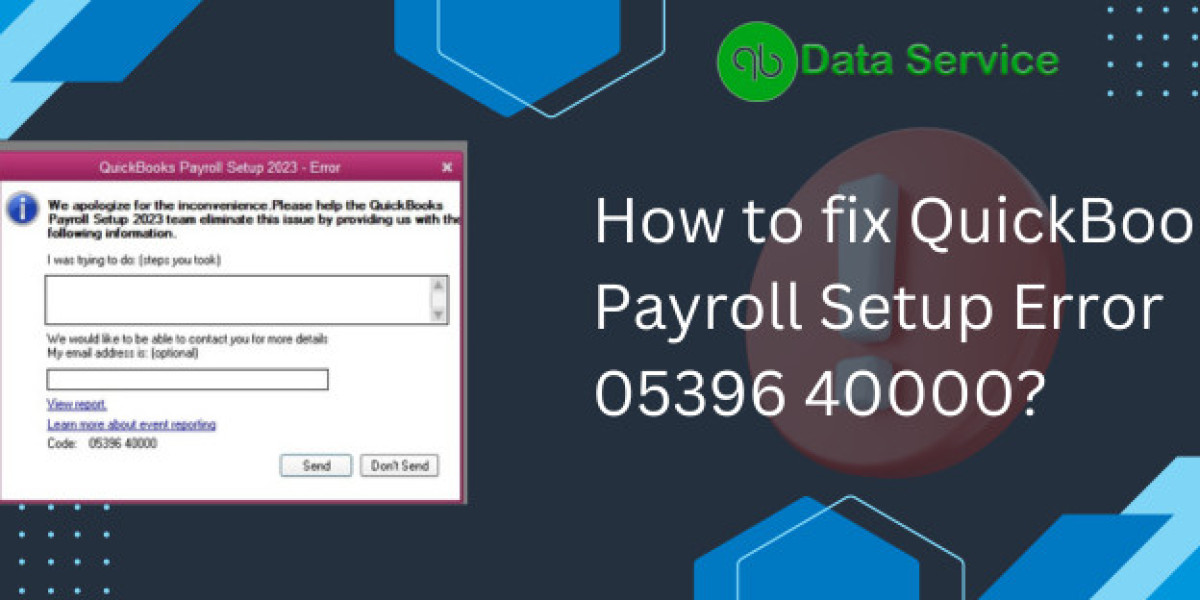 How to fix QuickBooks Payroll Setup Error 05396 40000?