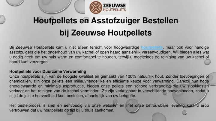 PPT - Houtpellets en Gedroogd Haardhout Bestellen bij Zeeuwse Houtpellets PowerPoint Presentation - ID:13569232