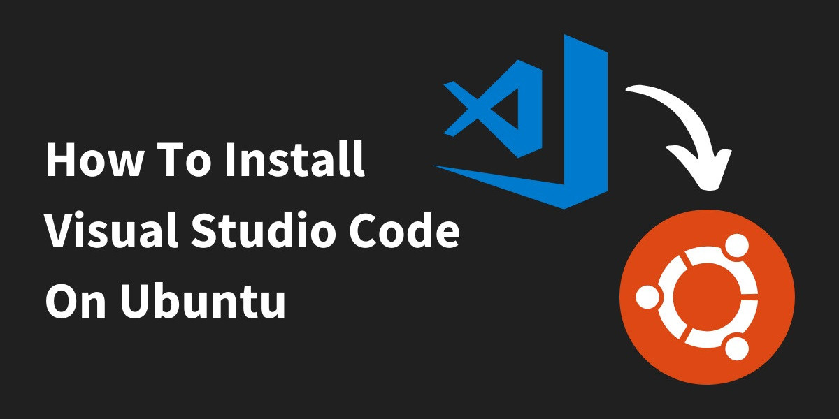 Easy Way to Set Up Visual Studio Code on Ubuntu OS