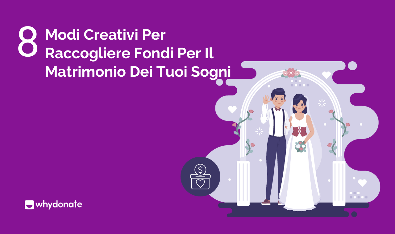 8 Idee Di Tendenza Per La Raccolta Fondi Per Il Matrimonio E Esempi Di Richieste Di Contributi