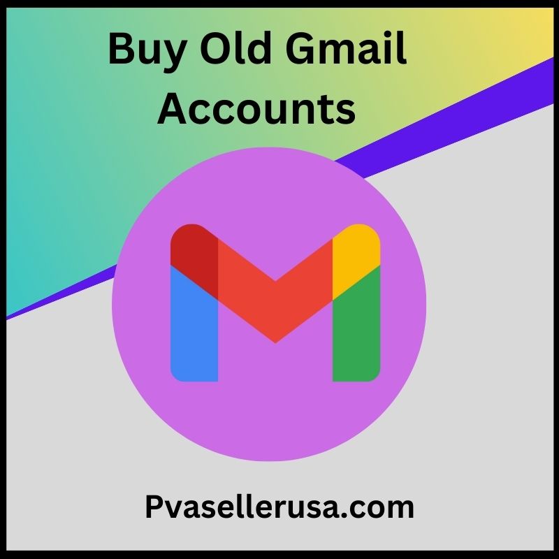 Buy Old Gmail Accounts - 100% Safe Brand New & Old Accounts