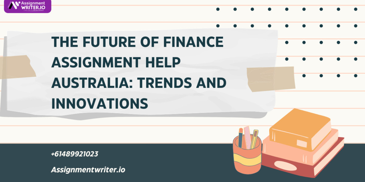 The Future of Finance Assignment Help Australia: Trends and Innovations