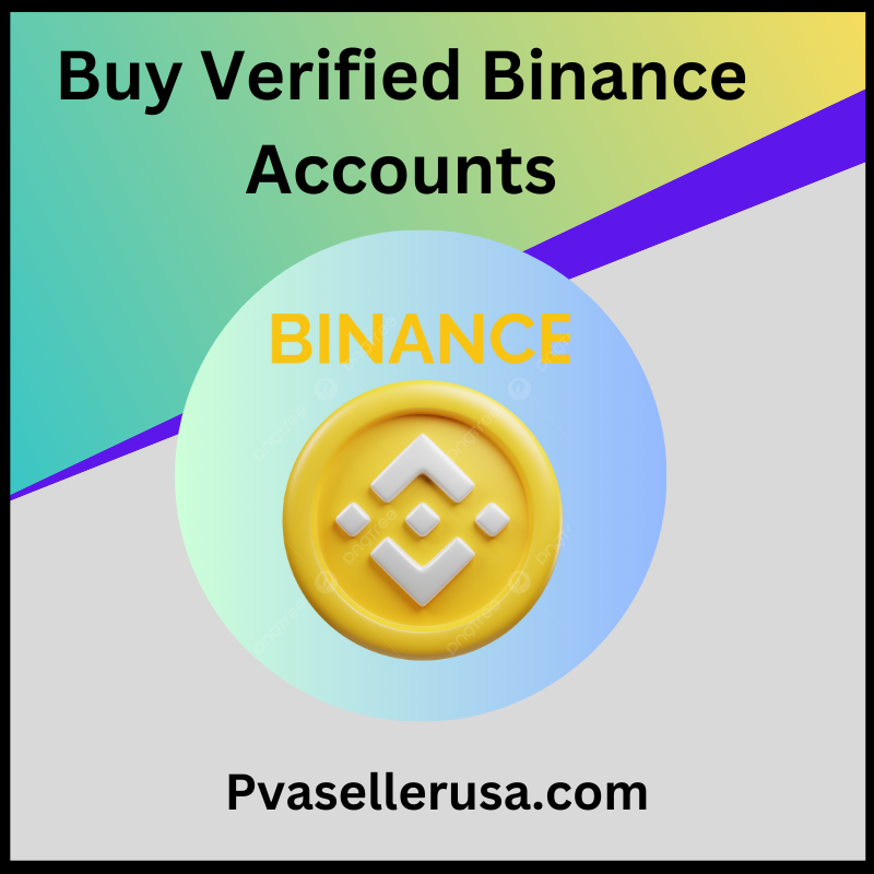 Buy Verified Binance Accounts - 100% Safe Documents Verified