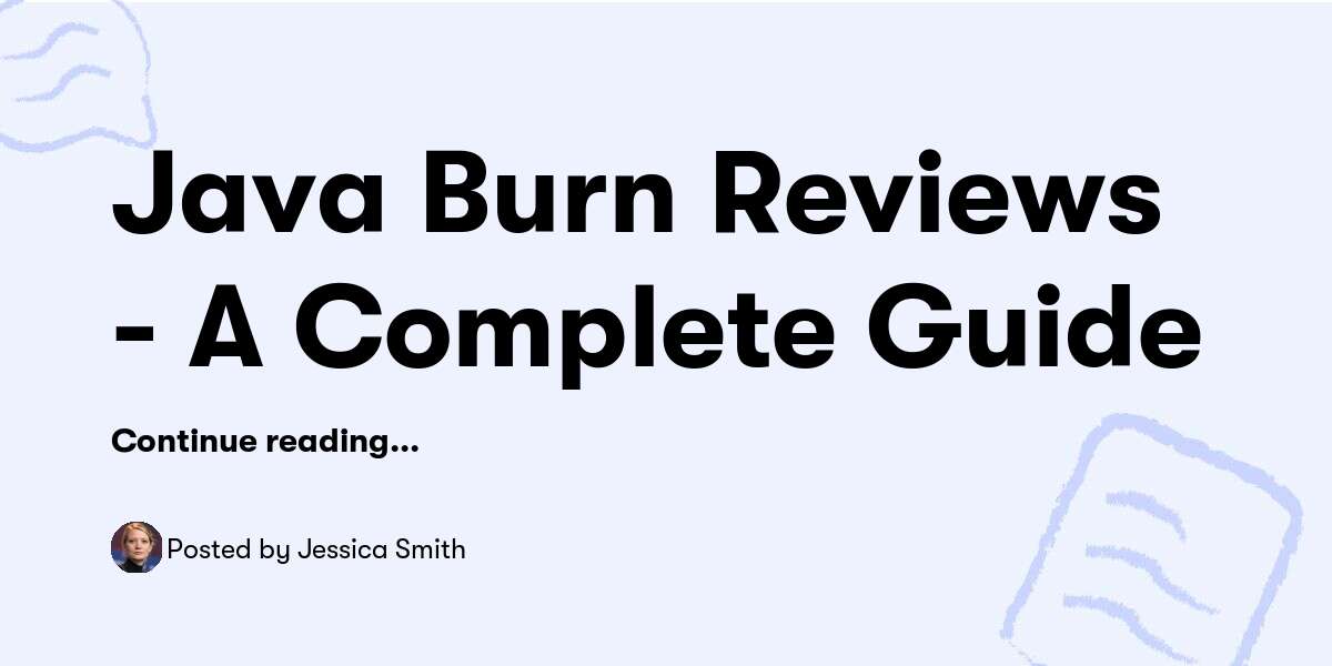 Java Burn Reviews -  A Complete Guide — Jessica Smith - Buymeacoffee