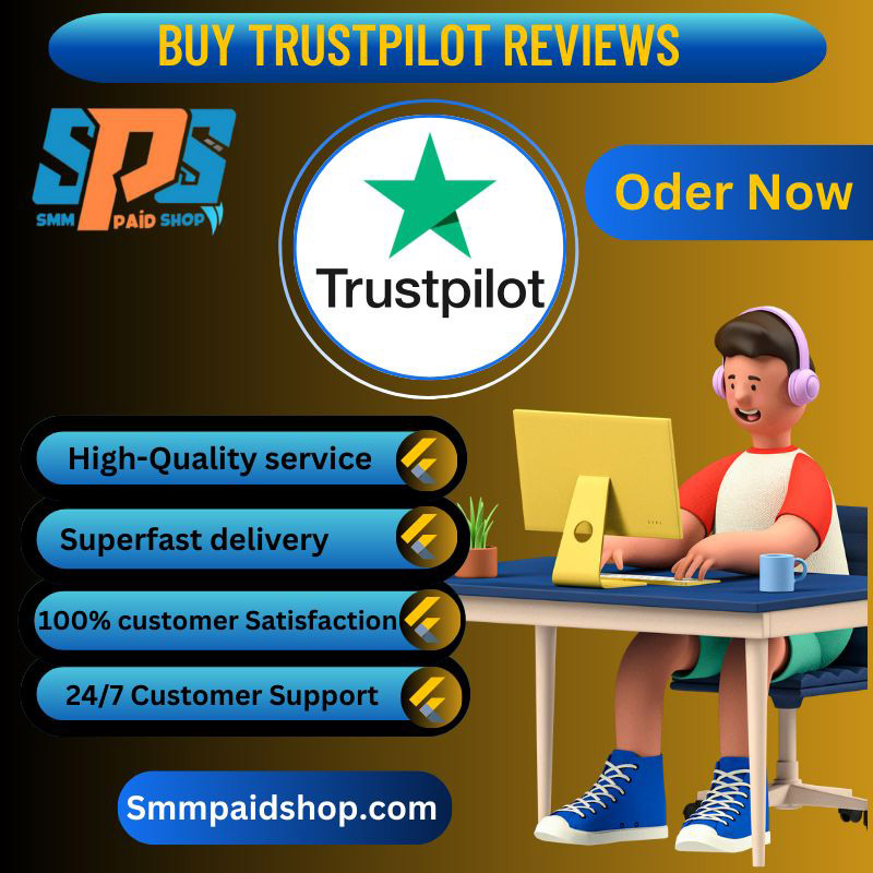 Buy Trustpilot Reviews-100% Safe,1&5 star Reviews Available