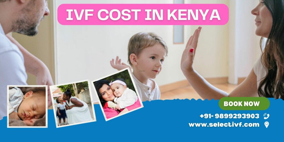 Cost of IVF in Kenya 2024: How Much Does IVF Cost in Kenya?