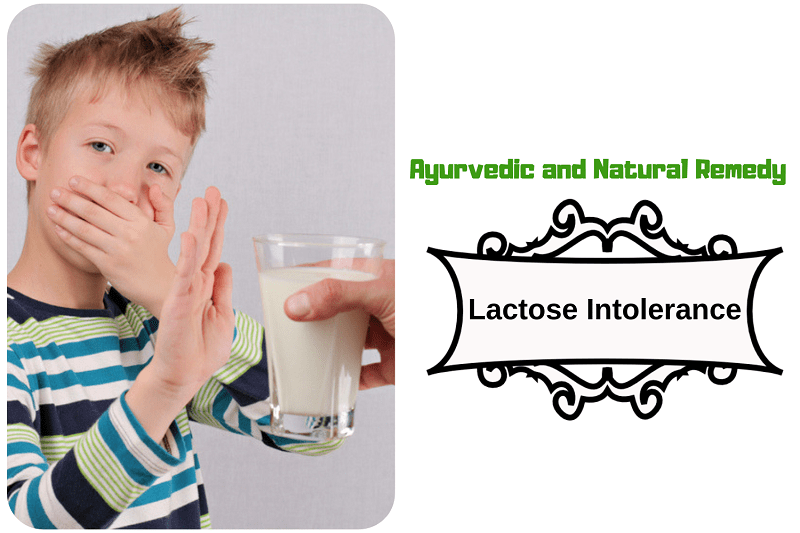 Lactose Intolerance Treatment in Ayurveda: Natural Home Remedies for attack