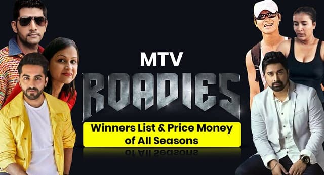 List of MTV Roadies Winners of all Seasons - Ok Easy Life