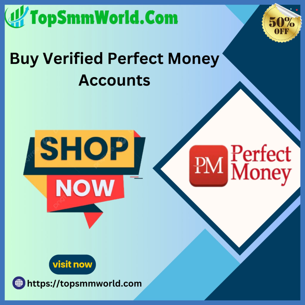 Buy Verified Perfect Money Accounts - safe online payments